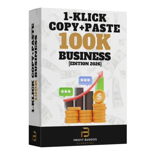 Weiße Produktbox mit der Aufschrift 1-Klick Copy+Paste 100K Business Edition 2026 und dem Logo der Profit Buddies