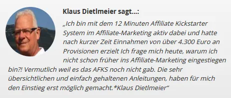 Kundenstimme von Klaus Dietlmeier: mit dem 12 Minuten Affiliate Kickstarter System über 4.300 Euro Provisionen