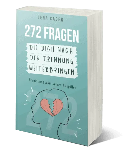 Buchcover „272 Fragen, die dich nach der Trennung wirklich weiterbringen“ von Lena Kager