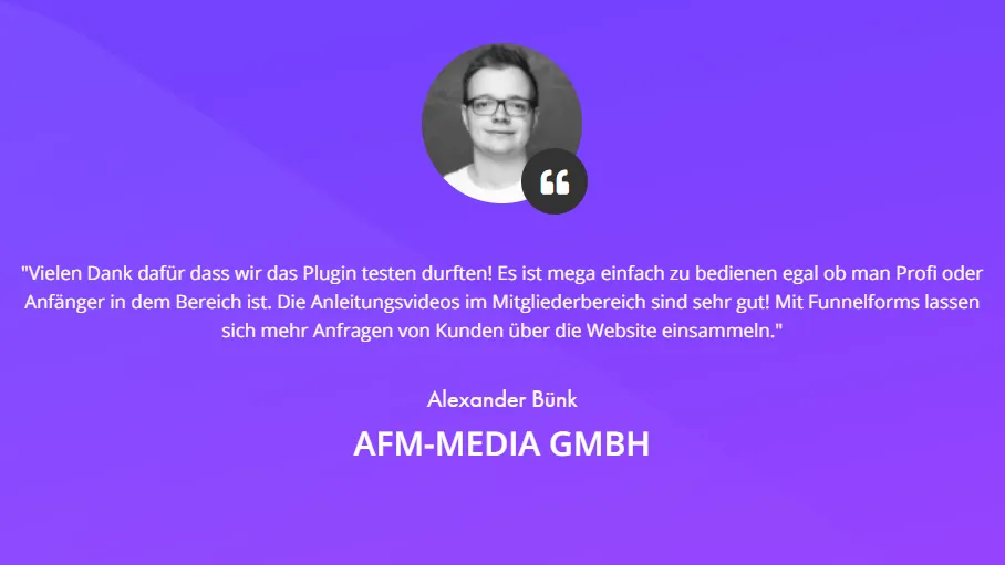 Funnelforms Kundenstimme von Alexander Bünk, AFM-Media GmbH: Plugin mega einfach zu bedienen