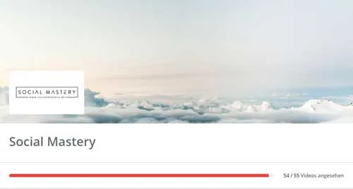 Kursübersicht von Social Mastery mit Fortschrittsbalken bei 54 von 55 angesehenen Videos