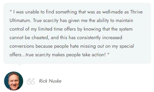 Englisches Testimonial von Rick Nuske über Thrive Ultimatum und die Konversionssteigerung durch echte Verknappung