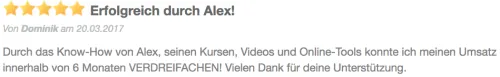 Fünf-Sterne-Bewertung „Erfolgreich durch Alex!“ von Dominik: Umsatz innerhalb von 6 Monaten verdreifacht