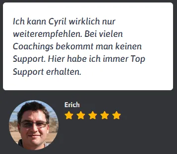 Fünf-Sterne-Kundenstimme von Erich: Top Support bei Cyril Obeng, im Gegensatz zu vielen anderen Coachings