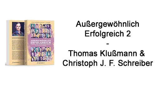 Buch Außergewöhnlich Erfolgreich 2 neben dem Schriftzug mit den Autoren Thomas Klußmann und Christoph J. F. Schreiber