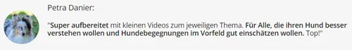 Kundenstimme zur Online Hundeschule: super aufbereitet mit kleinen Videos zum jeweiligen Thema