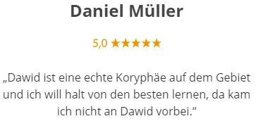 Fünf-Sterne-Bewertung von Daniel Müller: Dawid ist eine echte Koryphäe auf dem Gebiet