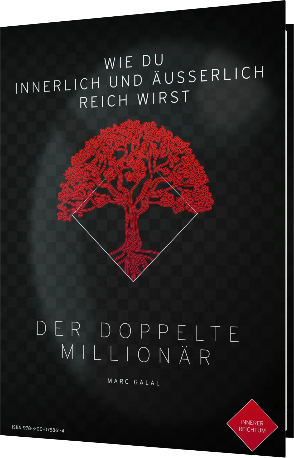 Cover des Buchs Der doppelte Millionär von Marc Galal mit dem Untertitel Wie Du innerlich und äußerlich reich wirst