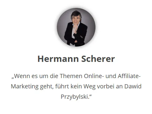Meinung von Hermann Scherer über Dawid Przybylski beim Thema Online- und Affiliate-Marketing