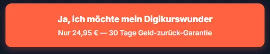 Kaufknopf der Kursseite mit dem Text Ja, ich möchte mein Digikurswunder und dem Hinweis auf 30 Tage Geld-zurück-Garantie