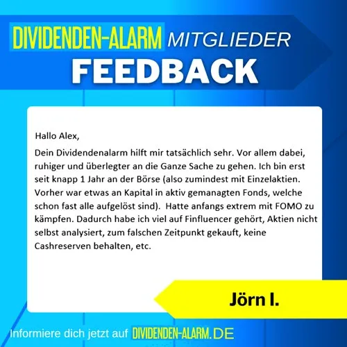 Mitglieder-Feedback von Jörn I.: Dank Dividenden Alarm ruhiger und überlegter an der Börse