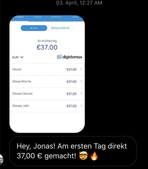 Screenshot einer Kundennachricht an Jonas: am ersten Tag 37,00 € gemacht, mit Digistore24-Auswertung