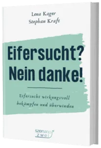 Buchcover „Eifersucht? Nein danke!“ von Lena Kager und Stephan Kraft