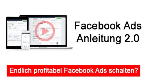 Titelbild der Facebook Ads Anleitung 2.0 mit Laptop, Tablet und Smartphone