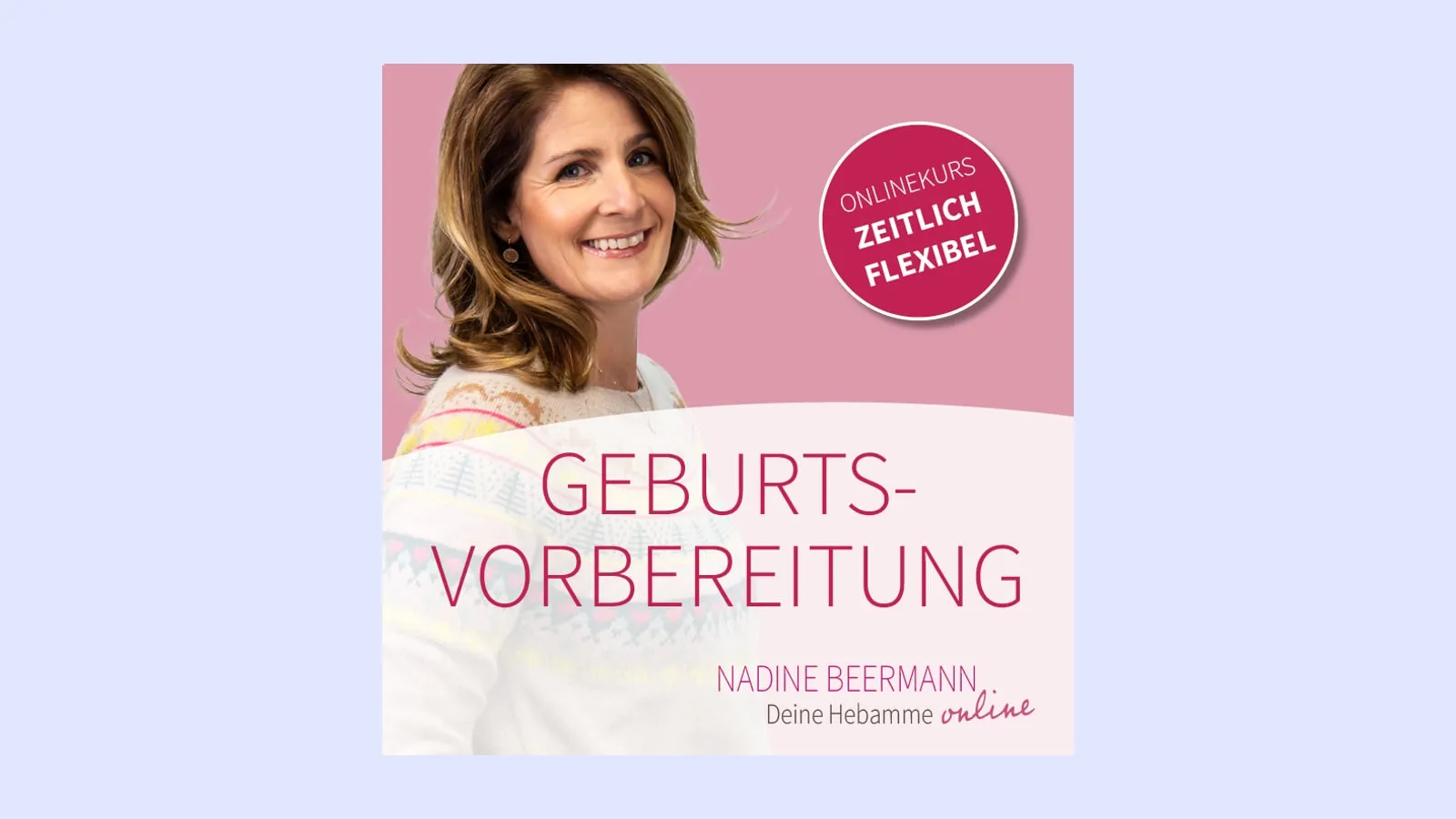 Kursbild des Geburtsvorbereitung Onlinekurses mit Hebamme Nadine Beermann auf heller Fläche