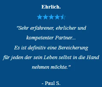 Kundenstimme von Paul S.: sehr erfahrener, ehrlicher und kompetenter Partner