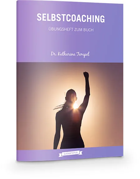 Selbstcoaching – Übungsheft zum Buch Starkes ICH von Dr. Katharina Tempel