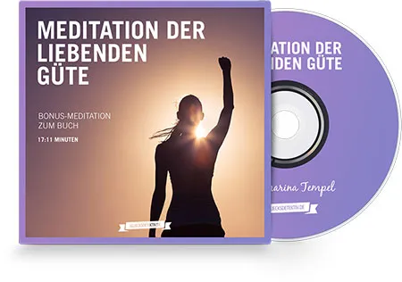 Cover und CD der Bonus-Meditation der liebenden Güte zum Buch Starkes ICH mit 17:11 Minuten