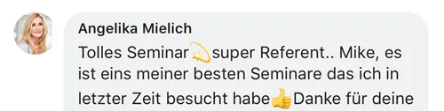 Kommentar von Angelika Mielich: Tolles Seminar, super Referent Mike