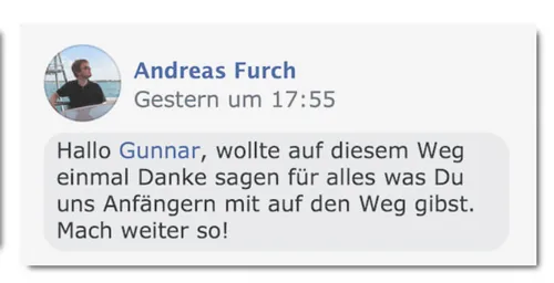 Kommentar von Andreas Furch: Danke Gunnar für alles, was Du uns Anfängern mit auf den Weg gibst