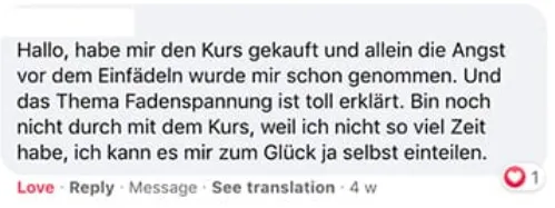 Facebook-Kommentar: Kurs gekauft, die Angst vor dem Einfädeln wurde genommen und Fadenspannung toll erklärt