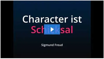 Video mit dem Zitat Character ist Schicksal von Sigmund Freud aus dem Magick Male Kurs