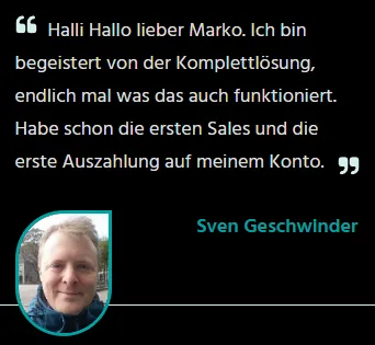 Kundenstimme von Sven Geschwinder: begeistert von der Komplettlösung, erste Sales und erste Auszahlung mit Marko Slusarek