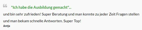 Kundenstimme von Antje: „Ich habe die Ausbildung gemacht“ und ist mit Beratung und Antworten sehr zufrieden