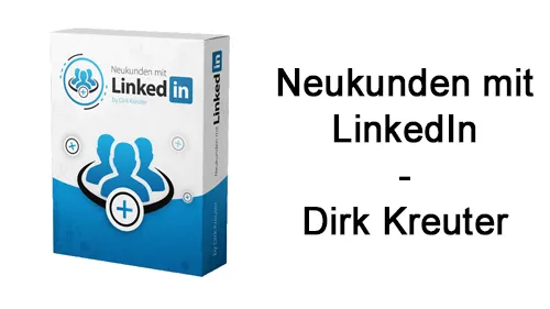 Kursbox von Neukunden mit LinkedIn neben dem Schriftzug Neukunden mit LinkedIn – Dirk Kreuter