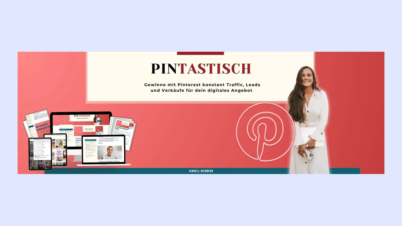 Titelbild von PINTASTISCH mit Isabell Heinrich, Kursansichten auf mehreren Geräten und Pinterest-Logo