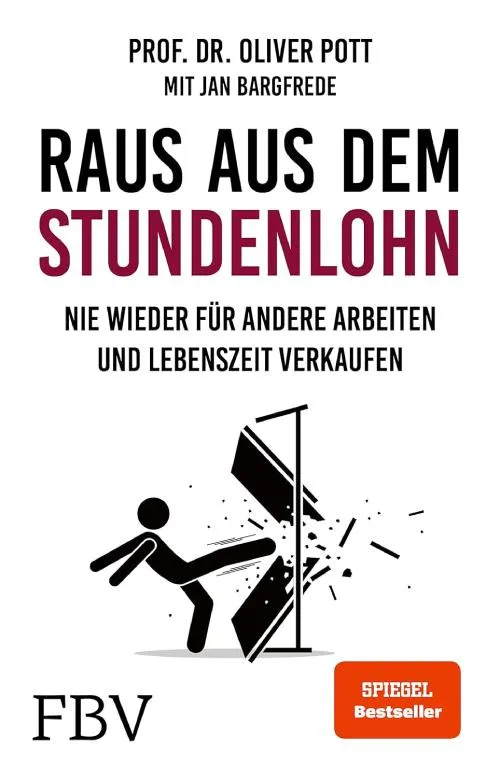 Buchcover Raus aus dem Stundenlohn von Prof. Dr. Oliver Pott mit Jan Bargfrede