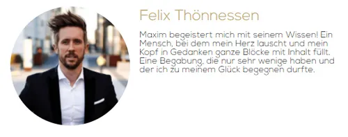 Meinung von Felix Thönnessen, den Maxim Mankevich mit seinem Wissen begeistert