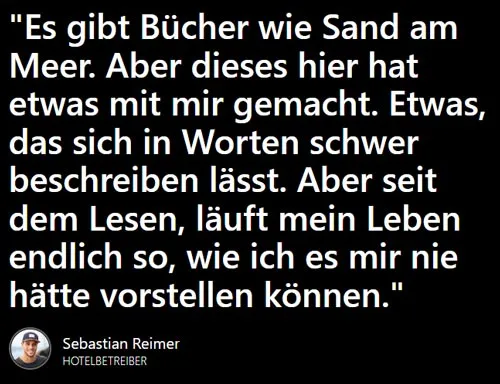 Bewertung von Hotelbetreiber Sebastian Reimer: Seit dem Lesen von Sprenge Deine Grenzen läuft sein Leben endlich so, wie er es sich nie hätte vorstellen können