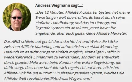 Kundenstimme von Andreas Wegmann: Das Affiliate Kickstarter System hat seine Erwartungen weit übertroffen
