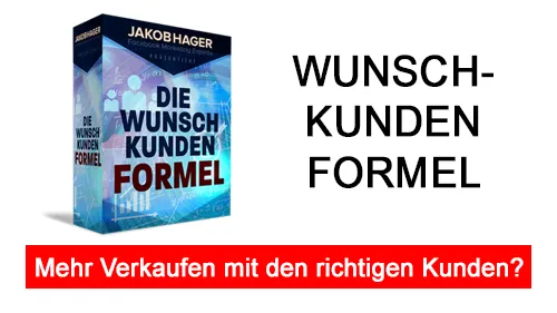 Kursbox der Wunschkunden Formel von Jakob Hager mit der Frage Mehr Verkaufen mit den richtigen Kunden?