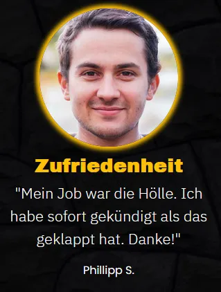 Kundenstimme von Phillipp S. zum YouTube Money Maker: Zufriedenheit nach der Kündigung